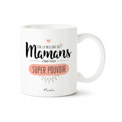 Mug "Maman...super pouvoir"