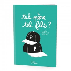 Tel père, tel fils (livre à remplir à 2)