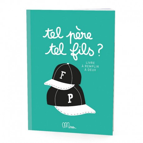 Tel père, tel fils (livre à remplier à 2)