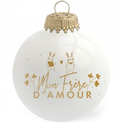 Boule de Noël "Mon frère d'amour"