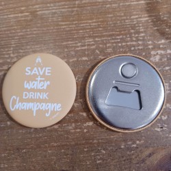 Decapsuleur magnétique "Save water, drink champagne"